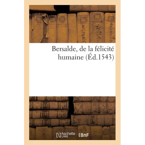 Bersalde, de la félicité humaine