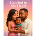 Carried In My Heart