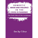 Domestic Abuse and Violence in the COVID-19 Pandemic: The Dark Side of the Lockdown