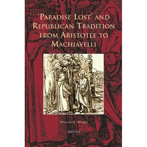 'Paradise Lost' and Republican Tradition from Aristotle to Machiavelli