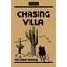 Chasing Villa