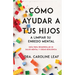 Cómo Ayudar a Tus Hijos a Limpiar Su Enredo Mental: Guía Para Desarrollar Su Salud Mental Y Crear Resiliencia