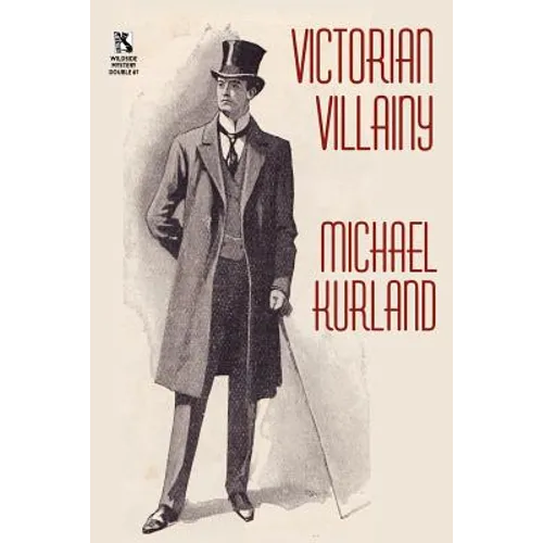 Victorian Villainy: A Collection of Moriarty Stories / The Trials of Quintilian: Three Stories of Rome's Greatest Detective (Wildside Myst