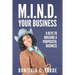 M.I.N.D. Your Business: 9 Keys To Building A Purposeful Business