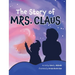 The Story of Mrs. Claus
