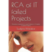 RCA of IT failed Projects: Preventive measures to avoid failures in Complex troubled Projects
