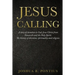 Jesus Calling: A story of devotion to God, Jesus Christ from Nazareth and the Holy Spirit. The history of devotion, spirituality and religion.