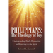 Philippians: the Theology of Joy: Understanding Paul's Perspective on Rejoicing in the Spirit