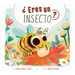 ?Eres Un Insecto?