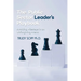 The Public Sector Leader's Playbook: Avoiding Missteps in an Unforgiving Arena