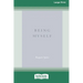 Being Myself (Large Print 16 Pt Edition)