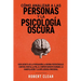 Cómo analizar a las personas y la psicología oscura: Guía secreta de la persuasión, la guerra psicológica, el engaño, el control mental, la negociació