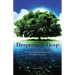 Desperately Deep: Developing Deep Devotion and Dialogue with Jesus