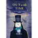 Out With Time: An Oliver Twist Prequel. Maybe.