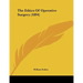 The Ethics Of Operative Surgery (1894)