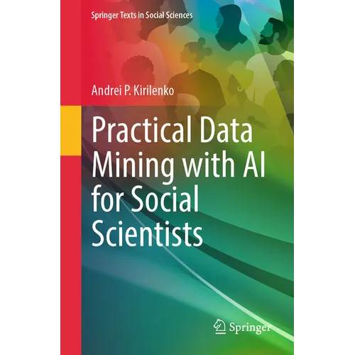 Practical Data Mining with AI for Social Scientists
