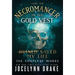 How the Necromancer in the Gold Vest Saved My Life: The Complete Works