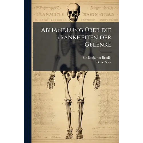 Abhandlung über die Krankheiten der Gelenke