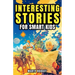 Interesting Stories for Smart Kids: Fun Facts for Curious Minds about World History, Science, and Beyond