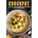Crockpot: 50 Delicious Slow Cooker Recipes for Healthy Living and Weight Loss -- Crockpot Recipes Books (Paleo Slow Cooker, Inst