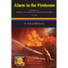 Alarm in the Firehouse: A Memoir of America's First Openly Gay Professional Firefighter