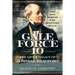 Gale Force 10: The Life and Legacy of Admiral Beaufort: The Man Behind the Beaufort Scale