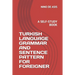 Turkish Language Grammar and Sentence Pattern for Foreigner: A Self-Study Book