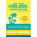 How to Make $100,000 per Year in Passive Income and Travel the World: The Passive Income Guide to Wealth and Financial Freedom - Features 14 Proven Pa