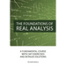 The Foundations of Real Analysis: A Fundamental Course with 347 Exercises and Detailed Solutions