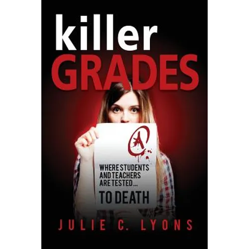 Killer Grades: Where Students And Teachers Are Tested...To Death