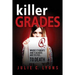 Killer Grades: Where Students And Teachers Are Tested...To Death