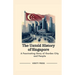 The Untold History of Singapore: A Fascinating Story of Garden City and People