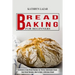 Bread Baking For Beginners: Delicious & Easy Bread Recipes for Perfect Homemade Bread (Easy Bread Recipes, How to Bake a Delicious Bread)