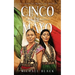 Cinco de Mayo: The Fighting Women of Mexico