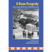 A Dam Tragedy Starring William Mulholland