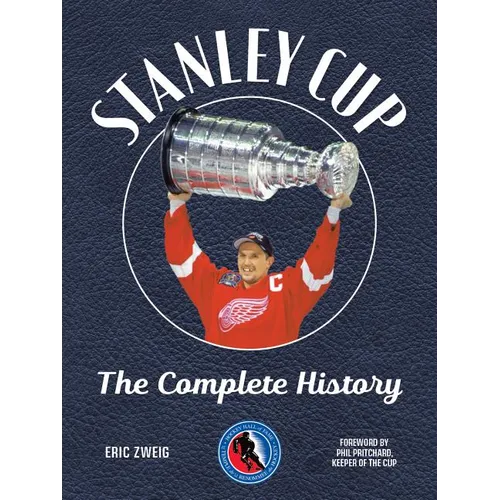 Stanley Cup: The Complete History