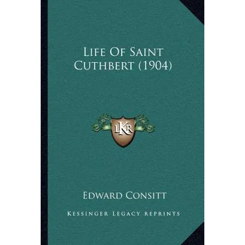 Life Of Saint Cuthbert (1904)