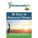 30 Days to Financial Fitness: Financially Fit