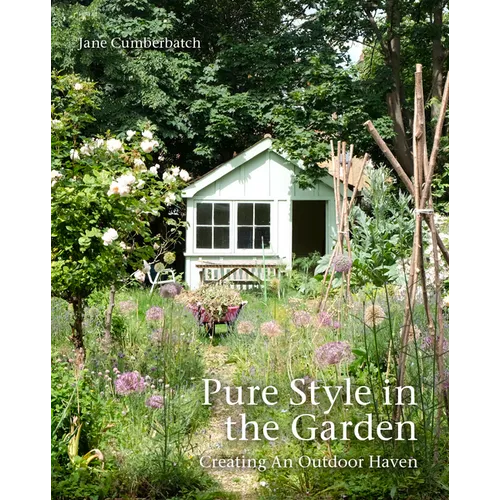 Pure Style in the Garden: Creating an Outdoor Haven
