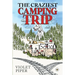 The Craziest Camping Trip