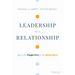 Leadership Is a Relationship: How to Put People First in the Digital World