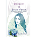 Bouquet of Brain Waves: An Extension of Various Ideas, Thoughts, Imaginations, and Facts
