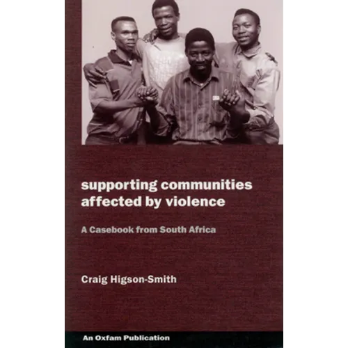 Supporting Communities Affected by Violence: A Casebook from South Africa