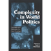 Complexity in World Politics: Concepts and Methods of a New Paradigm