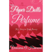 From Paper Dolls to Perfume: My Story on Your Journey