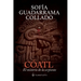 Cóatl, el misterio de la serpiente