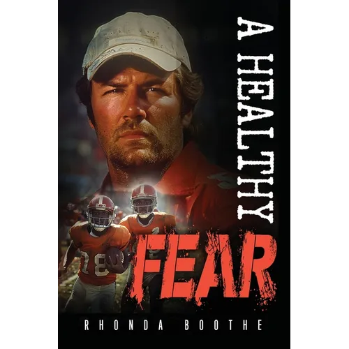 A Healthy Fear: A Story Control, Courage, and Survival