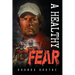 A Healthy Fear: A Story Control, Courage, and Survival
