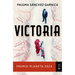 Victoria. Premio Planeta 2024 (Novela) / Victory. Planeta Prize 2024 (a Novel)
