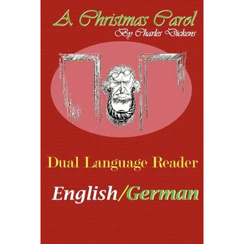 A Christmas Carol: Dual Language Reader (English/German)